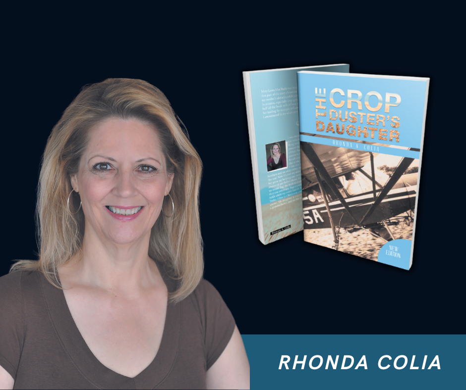 Author Spotlight Unveiling Rhonda Colia’s Inspiration as an Author of the Well-Articulated “The Crop Duster’s Daughter”