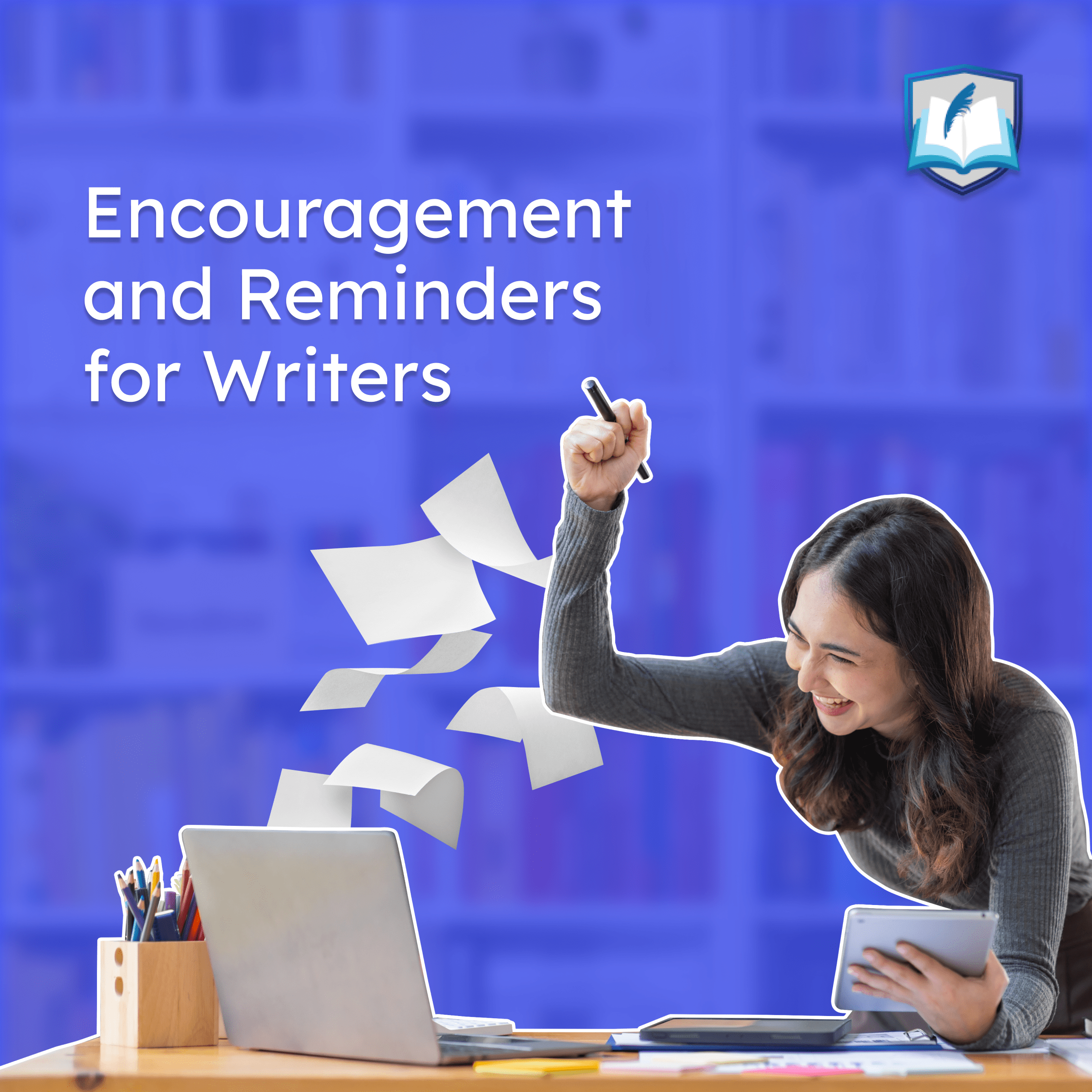 encouragement-and-reminders-for-writers-blueprint-press-internationale